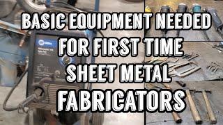 Basic Equipment needed for first time sheet metal fabricators