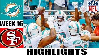 Miami Dolphins Vs. San Francisco 49ers [WEEK 16] FULL Highlights NFL l Season 2024