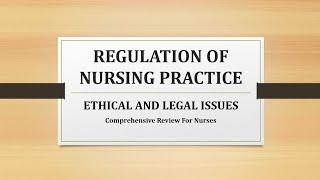 II: REGULATION OF NURSING PRACTICE: Ethical And Legal Issues