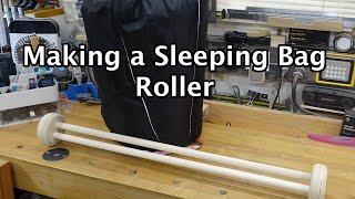 Making a Sleeping Bag Roller