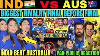 INDIA  VS AUSTRALIA  | INDIA BEAT AUSTRALIA SEMIFINAL | PAKISTANI PUBLIC REACTION ON IND WIN