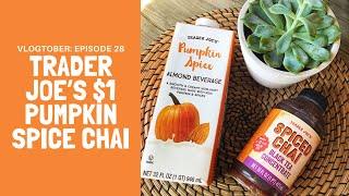 TRADER JOE'S $1 (ISH) PUMPKIN SPICE CHAI LATTE (VEGAN) / VLOGTOBER DAY 28