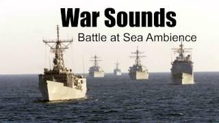 War Sounds - Battle at Sea - Ambience