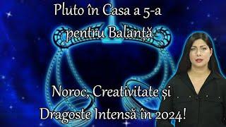 Pluto în Casa a 5-a pentru Balanță: Noroc, Creativitate și Dragoste Intensă în 2024!