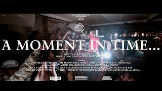 A MOMENT IN TIME...(MISC Mondays @apt200 Documentary) Dir. by Ken Tang & E. Prod. by William Nguyen