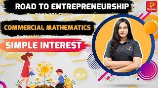 Road to Entrepreneurship | Simple Interest | Practically