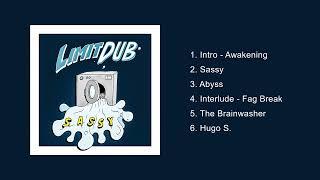 Limit Dub - Sassy  [Full EP]