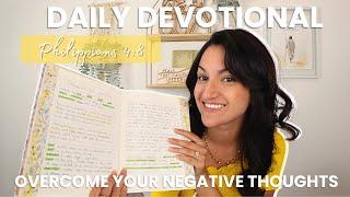 Philippians 4:8: Overcome your negative thoughts! Devotional Diaries #1