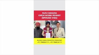 54th Canada Open Work Permit | Canada Spouse Visa | Rajveer Chahal