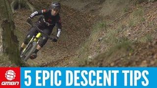 5 EPIC Descent Tips