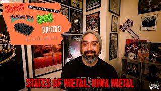 STATES OF METAL: IOWA METAL!