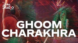 Coke Studio Season 11| Ghoom Charakhra| Abida Parveen and Ali Azmat