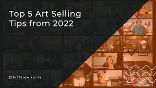 Top 5 Art Selling Tips from 2022