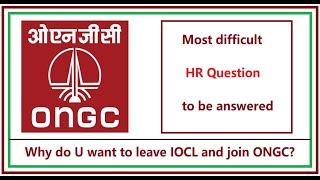 Why do U Want to leave IOCL and Join ONGC | ONGC Interview Preparation | HR Questions for PSU