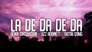 Lizz Robinett - La de da de da (Lyrics)️ Renai Circulation |Suddenly,you call my name lost my brain