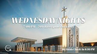 Regeneration Nashville Wednesday | May 28, 2025 // Pastors Kent and Candy Christmas
