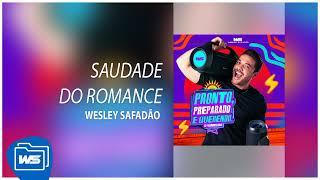 Wesley Safadão - Saudade do Romance [Pronto, Preparado e Querendo! - Promocional 2023]