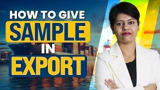 How to give Sample in Export? How to convert Export Order? | KDSushma