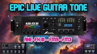 How To Create a FLAWLESS Live Guitar Tone || Fractal Audio Axe-FX III/FM9/FM3