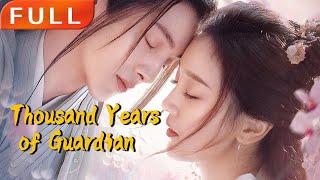 [MULTI SUB]Full Movie《Thousand Years of Guardian》|love|Original version without cuts|#SixStarCinema