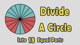 How to Divide a Circle into 18 Equal Parts