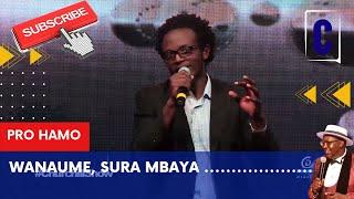 WANAUME, SURA MBAYA ....................  BY: PRO HAMO