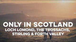 Only in Scotland - Loch Lomond, The Trossachs, Stirling & Forth Valley