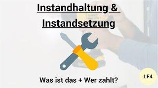 Instandhaltung und Instandsetzung erklärt - zahlt Mieter oder Vermieter?