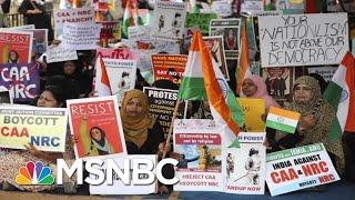 India’s Prime Minister Facing Severe Backlash Over Anti-Muslim Citizenship Law | All In | MSNBC