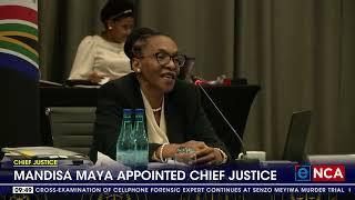 Mandisa Maya appointed Chief Justice