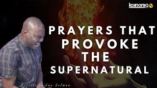 PRAYERS THAT PROVOKE THE SUPERNATURAL with Apostle Joshua Selman