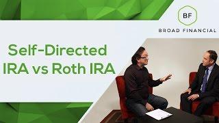 Self-Directed Traditional IRA vs Roth IRA Explained: Which is Right for You? | Broad Financial