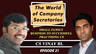 The World of Company Secretaries: Small Family Business to Successful Practising CS - CS Vinay BL