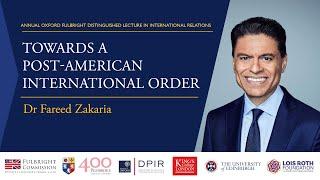 Fulbright Lecture 2024: Towards a Post-American International Order | Dr. Fareed Zakaria