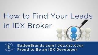 How to Find Your Leads in IDX Broker | Ballen Brands 2018