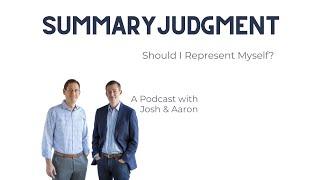 Summary Judgment: Should I Represent Myself? | FVF Law