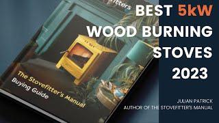 Best 5kW wood burning and multifuel stoves 2023 by Julian Patrick stovefitterswarehouse.co.uk