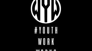 Youth Work Works