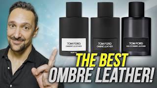 Tom Ford Ombré Leather RANKED! Ombré Leather EDP vs Parfum vs Eau d'Ombré Leather.