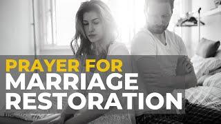 PRAYER FOR MARRIAGE RESTORATION | POWERFUL PRAYER FOR A MARRIAGE UNDER ATTACK