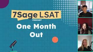 One Month Out | 7Sage LSAT Podcast