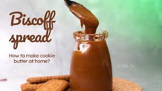 LOTUS BISCOFF SPREAD | COOKIE BUTTER | EASY RECIPE