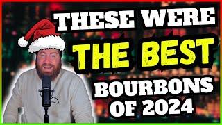 These Are THE BEST Bourbons of 2024