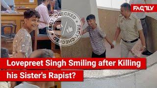 FACT CHECK: Viral Video Shows Lovepreet Singh Smiling after Killing his Sister's Rapist, Onkar?