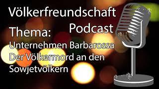 22. Juni 1941 Unternehmen Barbarossa - Der Völkermord an den Sowjetvölkern (Podcast)