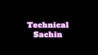 TECHNICAL SACHIN 3D INTRO