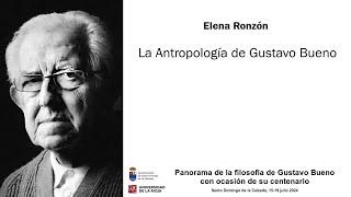 Elena Ronzón - La Antropología de Gustavo Bueno - SDC 2024