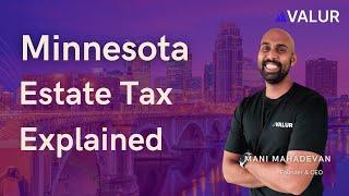 Minnesota Estate Tax Explained 2024