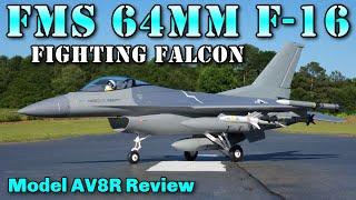 FMS 64mm F-16 Fighting Falcon EDF Jet PNP - Model AV8R Review