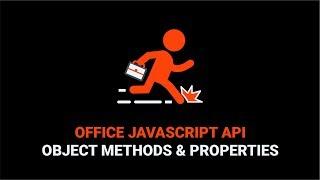 Using Object Methods & Properties in the Office JavaScript API